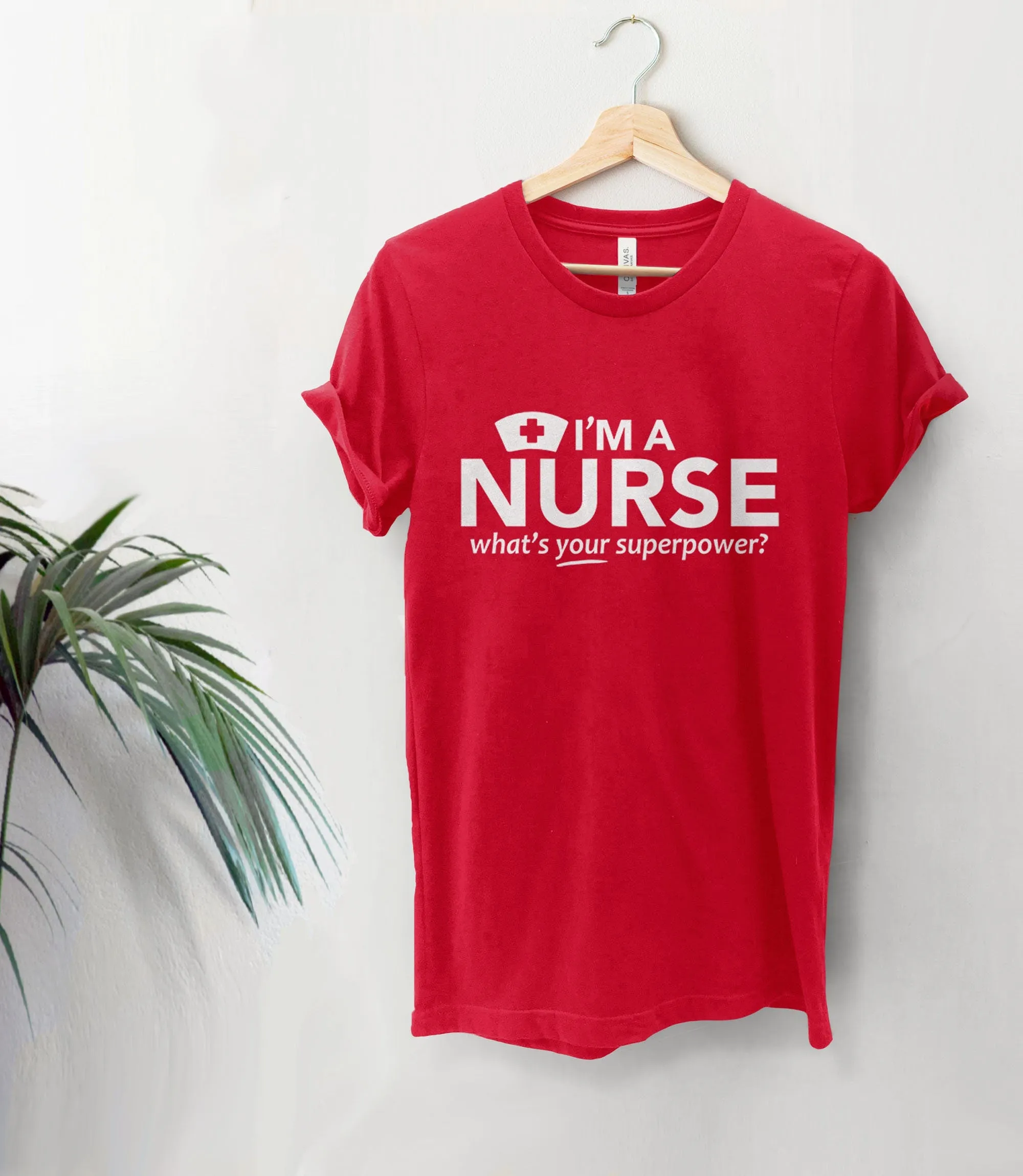 I'm a Nurse What's YOUR Superpower? T-Shirt