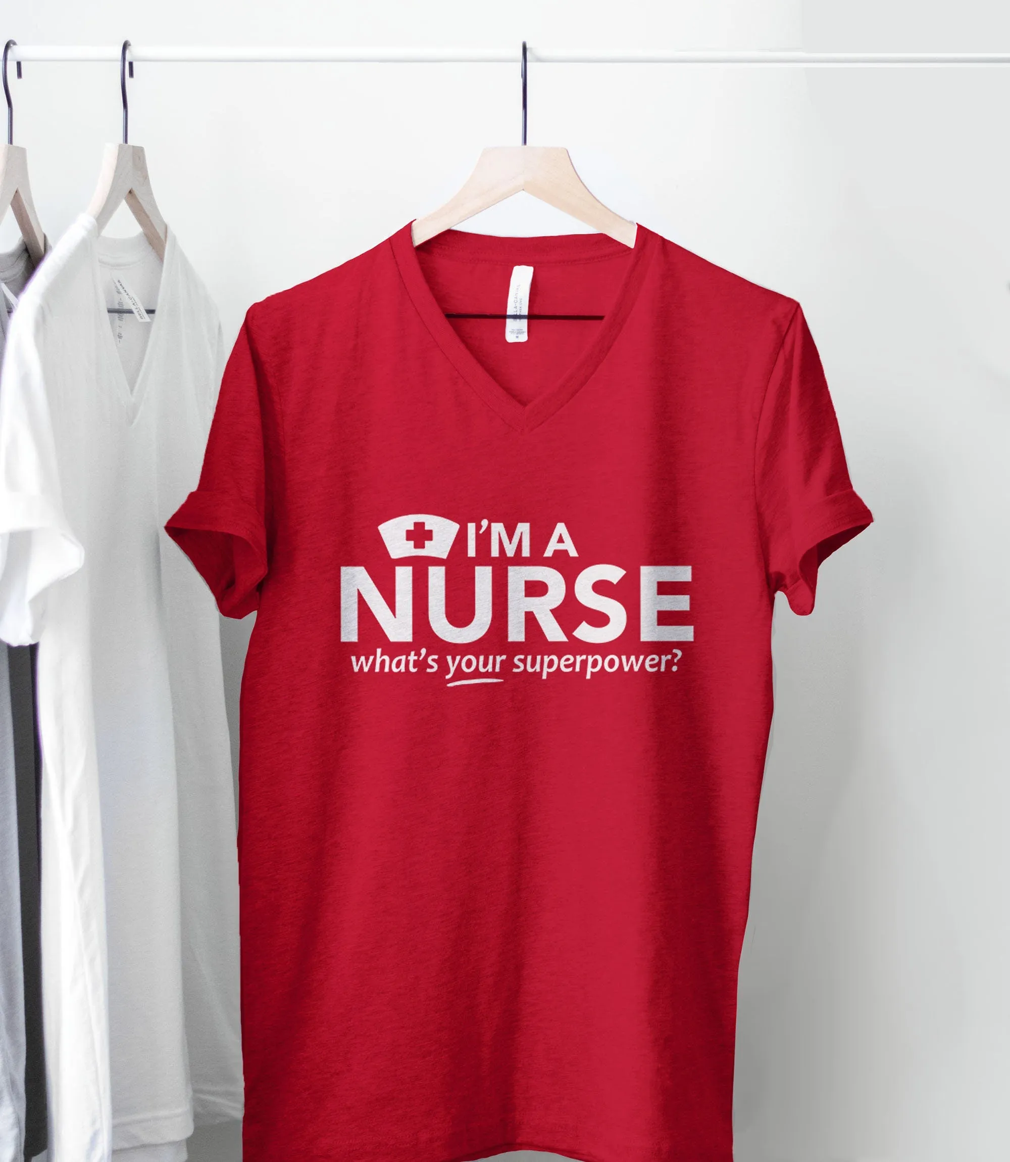 I'm a Nurse What's YOUR Superpower? T-Shirt